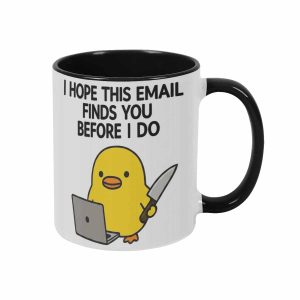 Sarcastic Duck Mug (11oz/15oz) I Hope This Email Finds You Before I Do Funny Quote Print Ceramic Coffee Cup Durable Heat Resistant Dishwasher Safe For Office Desk Coworker Birthday Gift